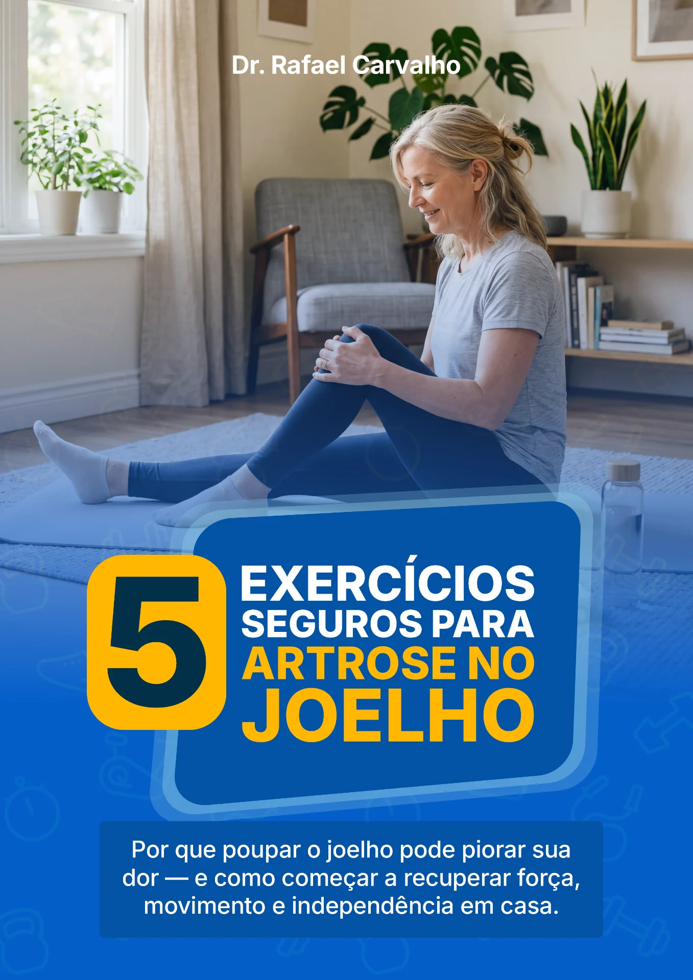 Capa do guia: 5 Exercícios Seguros para Artrose no Joelho